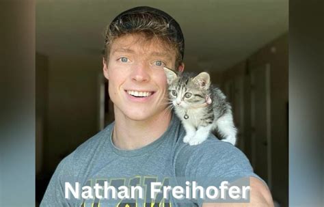 nathan freihofer age|Nathan Freihofer – Wiki, Age, Height, Girlfriend, Net Worth,。